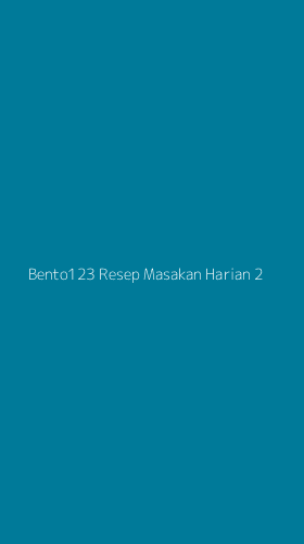 Tampilan Antarmuka Aplikasi Bento123 Resep Masakan Harian - 2
