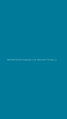 Tampilan Antarmuka Aplikasi Bento4d Online Kumpulan Link Alternatif Terbaru - 2