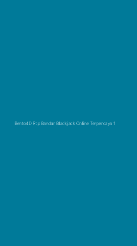 Tampilan Antarmuka Aplikasi Bento4d Rtp Bandar Blackjack Online Terpercaya - 1