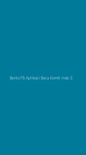 Tampilan Antarmuka Aplikasi Bento76 Aplikasi Baca Komik Indo - 3