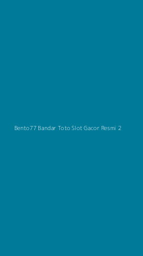 Tampilan Antarmuka Aplikasi Bento77 Bandar Toto Slot Gacor Resmi - 2