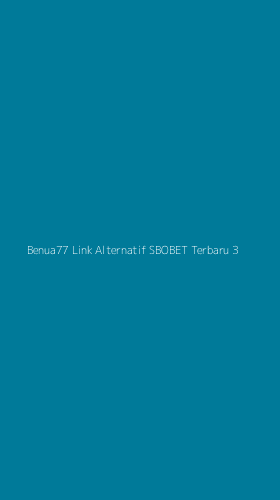 Tampilan Antarmuka Aplikasi Benua77 Link Alternatif Sbobet Terbaru - 3