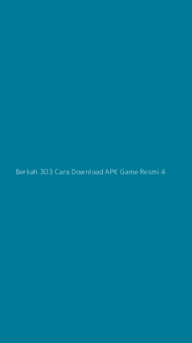 Tampilan Antarmuka Aplikasi Berkah 303 Cara Download Apk Game Resmi - 4