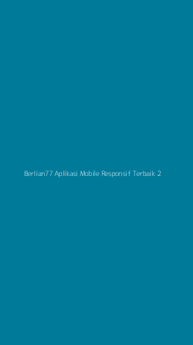 Tampilan Antarmuka Aplikasi Berlian77 Aplikasi Mobile Responsif Terbaik - 2