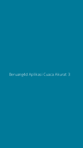 Tampilan Antarmuka Aplikasi Beruang4d Aplikasi Cuaca Akurat - 3