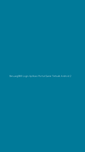 Tampilan Antarmuka Aplikasi Beruang988 Login Aplikasi Portal Game Terbaik Android - 2