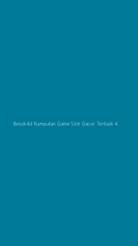 Tampilan Antarmuka Aplikasi Besok4d Kumpulan Game Slot Gacor Terbaik - 4