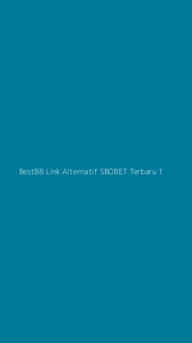 Tampilan Antarmuka Aplikasi Best88 Link Alternatif Sbobet Terbaru - 1