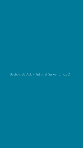 Tampilan Antarmuka Aplikasi Bestoto88 Apk - Tutorial Server Linux - 2