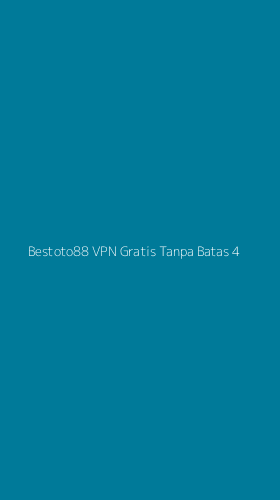 Tampilan Antarmuka Aplikasi Bestoto88 Vpn Gratis Tanpa Batas - 4