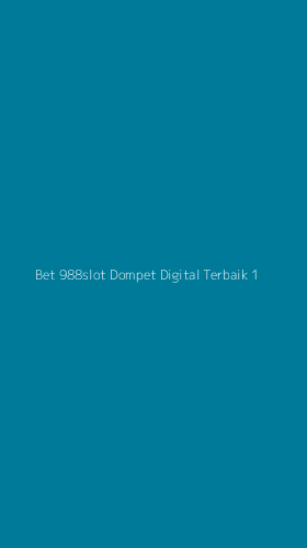 Tampilan Antarmuka Aplikasi Bet 988slot Dompet Digital Terbaik - 1