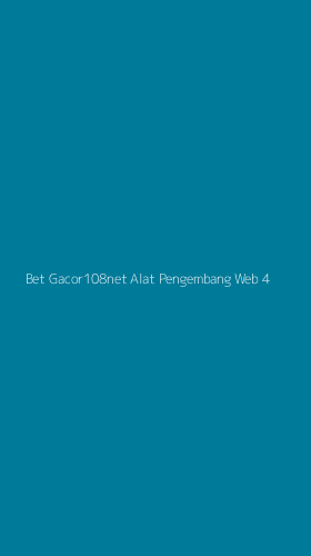 Tampilan Antarmuka Aplikasi Bet Gacor108net Alat Pengembang Web - 4
