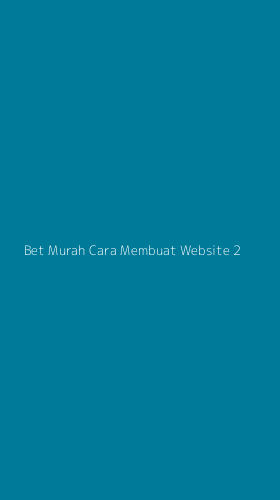 Tampilan Antarmuka Aplikasi Bet Murah Cara Membuat Website - 2
