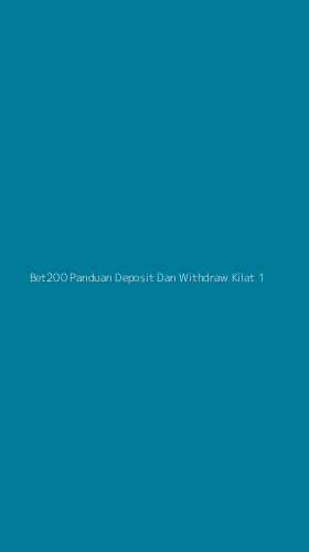 Tampilan Antarmuka Aplikasi Bet200 Panduan Deposit Dan Withdraw Kilat - 1