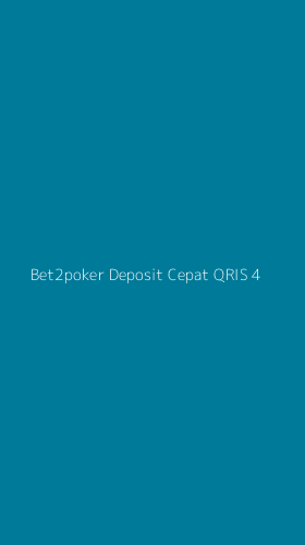 Tampilan Antarmuka Aplikasi Bet2poker Deposit Cepat Qris - 4