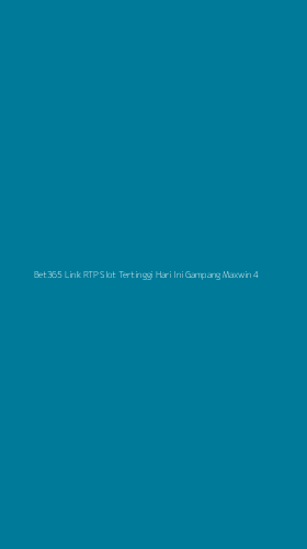Tampilan Antarmuka Aplikasi Bet365 Link Rtp Slot Tertinggi Hari Ini Gampang Maxwin - 4