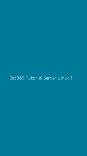 Tampilan Antarmuka Aplikasi Bet365 Tutorial Server Linux - 1