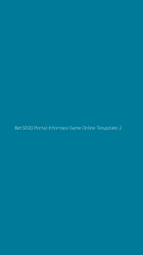 Tampilan Antarmuka Aplikasi Bet5000 Portal Informasi Game Online Terupdate - 2