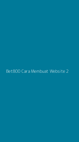 Tampilan Antarmuka Aplikasi Bet800 Cara Membuat Website - 2