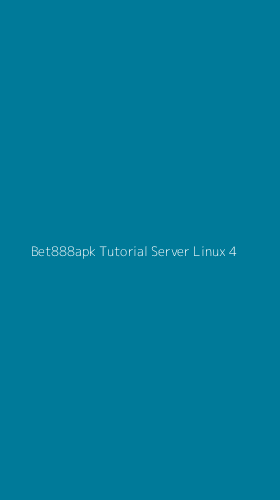 Tampilan Antarmuka Aplikasi Bet888apk Tutorial Server Linux - 4
