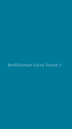 Tampilan Antarmuka Aplikasi Bet99 Dompet Digital Terbaik - 3