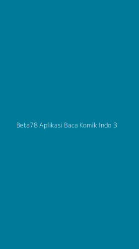 Tampilan Antarmuka Aplikasi Beta78 Aplikasi Baca Komik Indo - 3