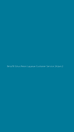 Tampilan Antarmuka Aplikasi Beta78 Situs Resmi Layanan Customer Service 24jam - 2