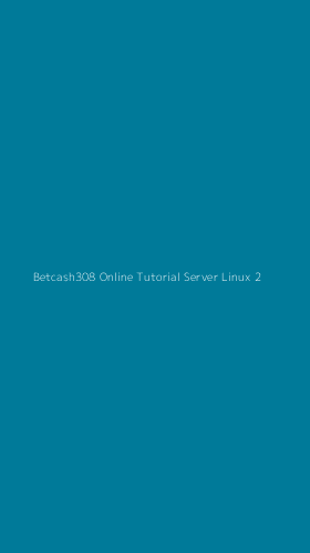 Tampilan Antarmuka Aplikasi Betcash308 Online Tutorial Server Linux - 2