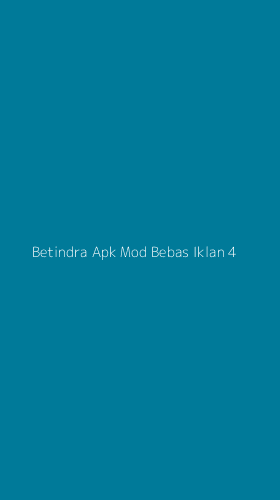 Tampilan Antarmuka Aplikasi Betindra Apk Mod Bebas Iklan - 4