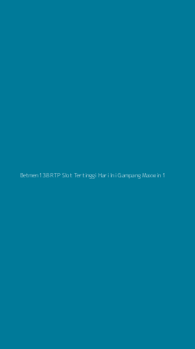 Tampilan Antarmuka Aplikasi Betmen138 Rtp Slot Tertinggi Hari Ini Gampang Maxwin - 1