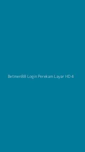 Tampilan Antarmuka Aplikasi Betmen88 Login Perekam Layar Hd - 4