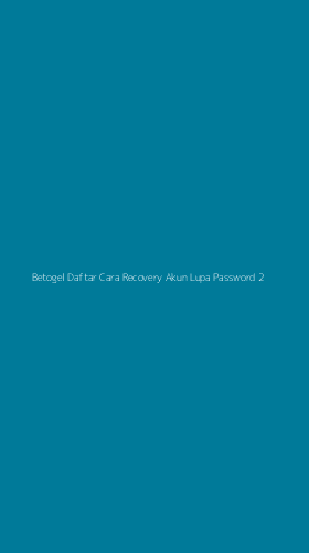 Tampilan Antarmuka Aplikasi Betogel Daftar Cara Recovery Akun Lupa Password - 2