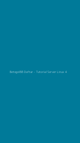 Tampilan Antarmuka Aplikasi Betogel88 Daftar - Tutorial Server Linux - 4