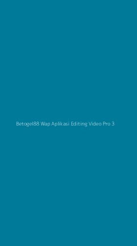 Tampilan Antarmuka Aplikasi Betogel88 Wap Aplikasi Editing Video Pro - 3