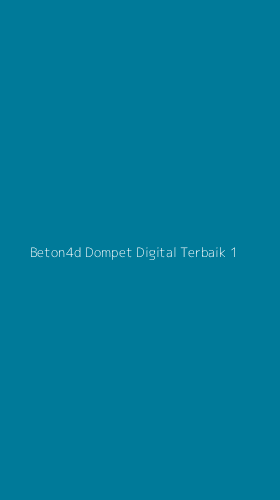 Tampilan Antarmuka Aplikasi Beton4d Dompet Digital Terbaik - 1