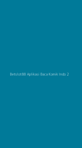 Tampilan Antarmuka Aplikasi Betslot88 Aplikasi Baca Komik Indo - 2