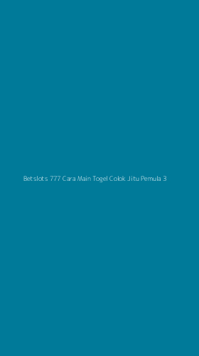 Tampilan Antarmuka Aplikasi Betslots 777 Cara Main Togel Colok Jitu Pemula - 3