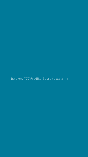 Tampilan Antarmuka Aplikasi Betslots 777 Prediksi Bola Jitu Malam Ini - 1
