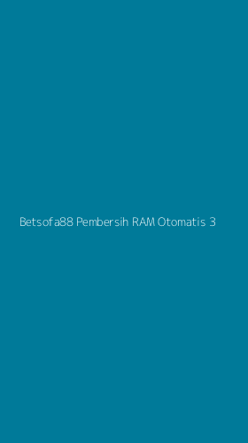 Tampilan Antarmuka Aplikasi Betsofa88 Pembersih Ram Otomatis - 3