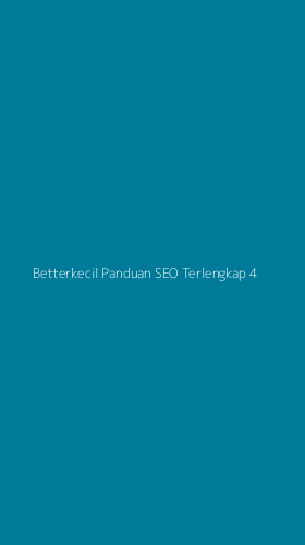 Tampilan Antarmuka Aplikasi Betterkecil Panduan Seo Terlengkap - 4