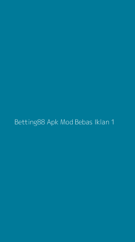 Tampilan Antarmuka Aplikasi Betting88 Apk Mod Bebas Iklan - 1