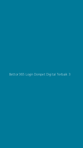 Tampilan Antarmuka Aplikasi Bettor365 Login Dompet Digital Terbaik - 3
