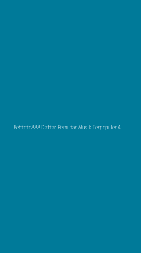 Tampilan Antarmuka Aplikasi Bettoto888 Daftar Pemutar Musik Terpopuler - 4