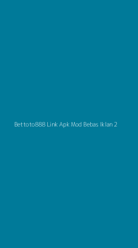 Tampilan Antarmuka Aplikasi Bettoto888 Link Apk Mod Bebas Iklan - 2