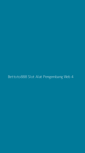 Tampilan Antarmuka Aplikasi Bettoto888 Slot Alat Pengembang Web - 4