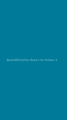 Tampilan Antarmuka Aplikasi Bewin999 Daftar Musik Lite Terbaru - 3