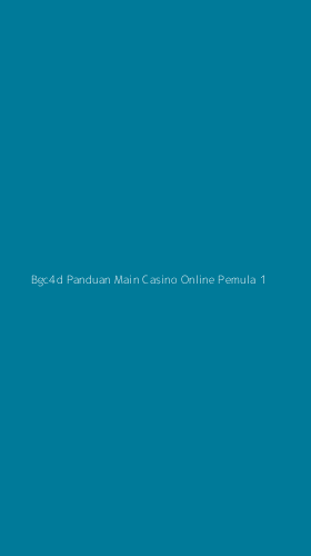 Tampilan Antarmuka Aplikasi Bgc4d Panduan Main Casino Online Pemula - 1