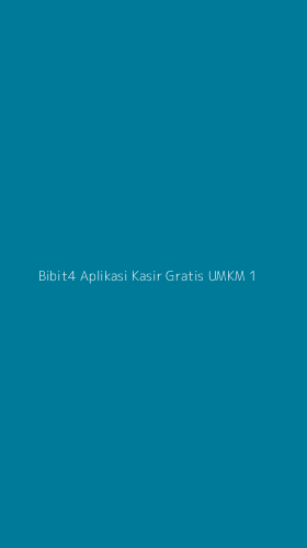 Tampilan Antarmuka Aplikasi Bibit4 Aplikasi Kasir Gratis Umkm - 1