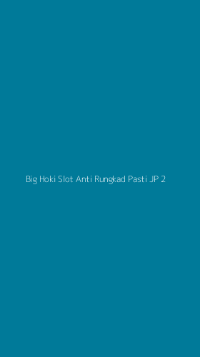 Tampilan Antarmuka Aplikasi Big Hoki Slot Anti Rungkad Pasti Jp - 2