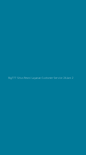 Tampilan Antarmuka Aplikasi Big777 Situs Resmi Layanan Customer Service 24jam - 2